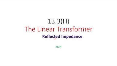 Reflected Impedance || Linear Transformer ||  Practice Problem 13.5 (Hayt) || ENA 13.5