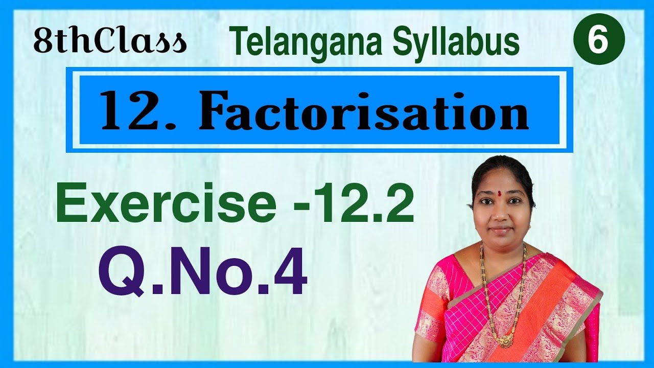 TS, 8thClass, Factorisation, Exercise 12.2, Q.No. 4 @Maths World Makes Smart In Telugu
