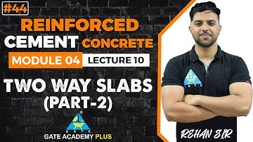 #44 | Module-IV | Lecture 10 | Two Way Slabs Part 2 | RCC By Rehan Sir