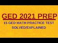 GED 2021 Prep | 15 GED Math Practice Test Solved