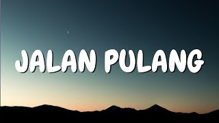 Yura Yunita - Jalan Pulang (Lyrics)