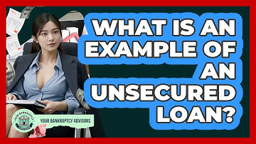What Is An Example Of An Unsecured Loan?