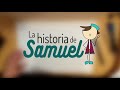 Lunes 12 - La historia de Samuel