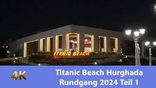 Titanic Beach Hurghada Rundgang Teil 1 #familyvlog #family #familieaaufreisen #travel #viral #trend