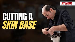 09 - Cutting Skin base
