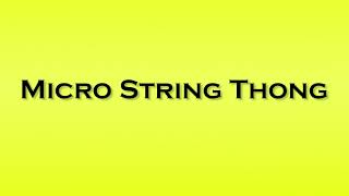Pronunciation Of Micro String Thong