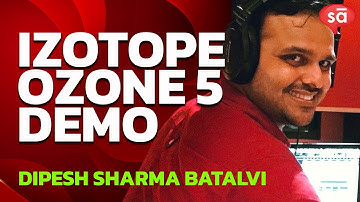 iZotope Ozone 5 plugin demo by Dipesh Sharma Batalvi || tutoREals || SudeepAudio.com