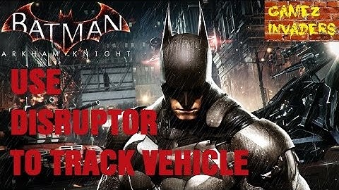 Use Disruptor to Track Enemy Vehicles & Ammo BATMAN ARKHAM KNIGHT PART 38