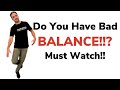 Do you have bad balance must watch