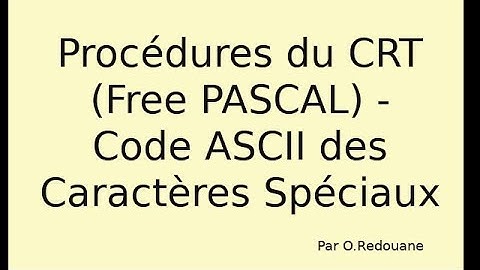 Procédures du CRT (Free PASCAL) - Code ASCII pour les interfaces Mode Text