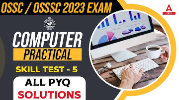 OSSC, OSSSC Computer Skill Test | Computer Skill Test ( All PYQ Solutions )