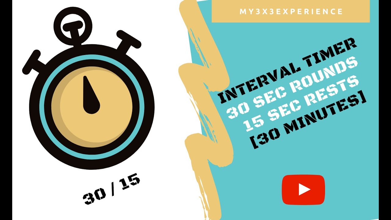 Interval timer 30 rounds /15 seconds rests [30 minutes] - YouTube