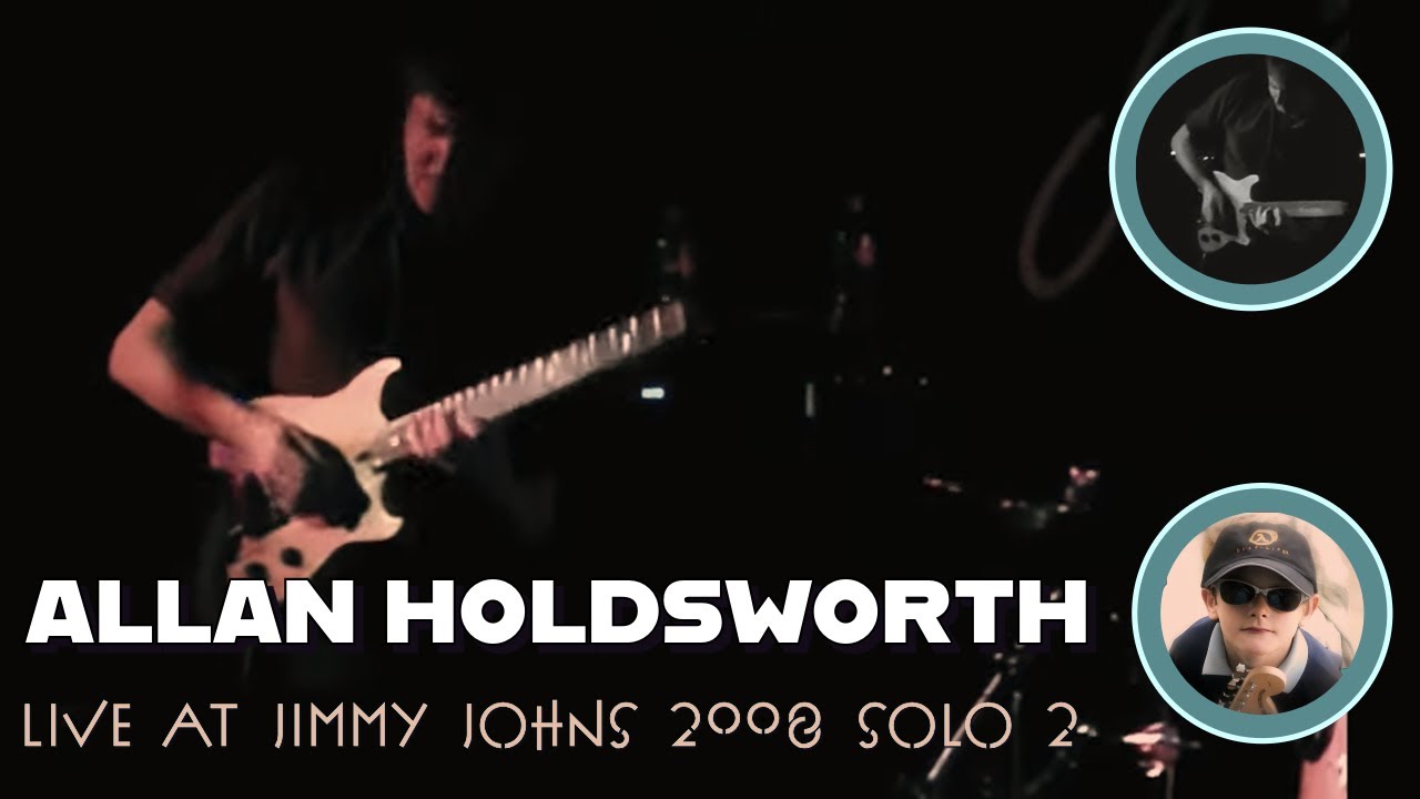 Allan Holdsworth Live At Johnny Ds Somerville Ma 2008 Devil Take The 