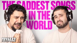 The Saddest Songs In the World | The Basement Yard #442