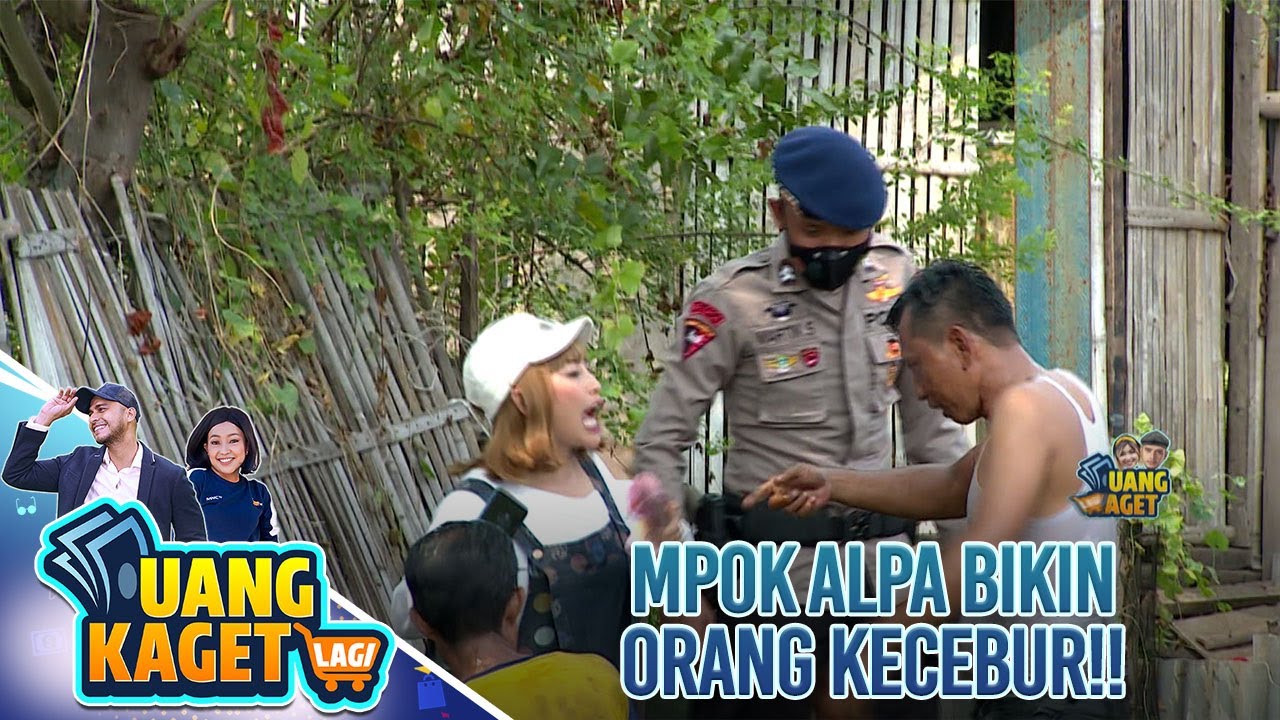 Mpok Alpa Bikin Orang Kecebur!! - Uang Kaget Lagi