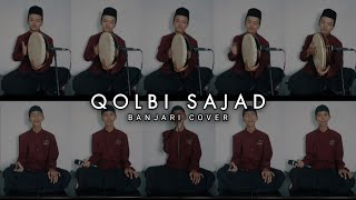 Qalbi Sajad (قلبي سجد) - Banjari Cover