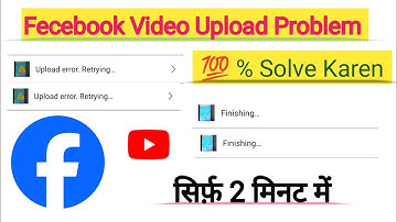 Facebook Video Upload Problem Solve Facebook Video upload error problem सही करें