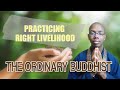 The ordinary buddhist practicing right livelihood