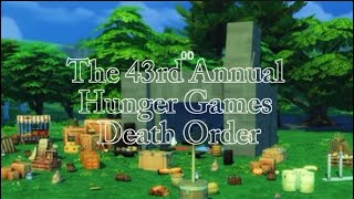 The 43rd Annual Hunger Games [ Death Order ]