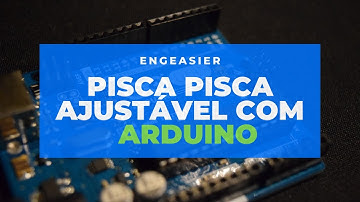Pisca Pisca Ajustável com Arduino