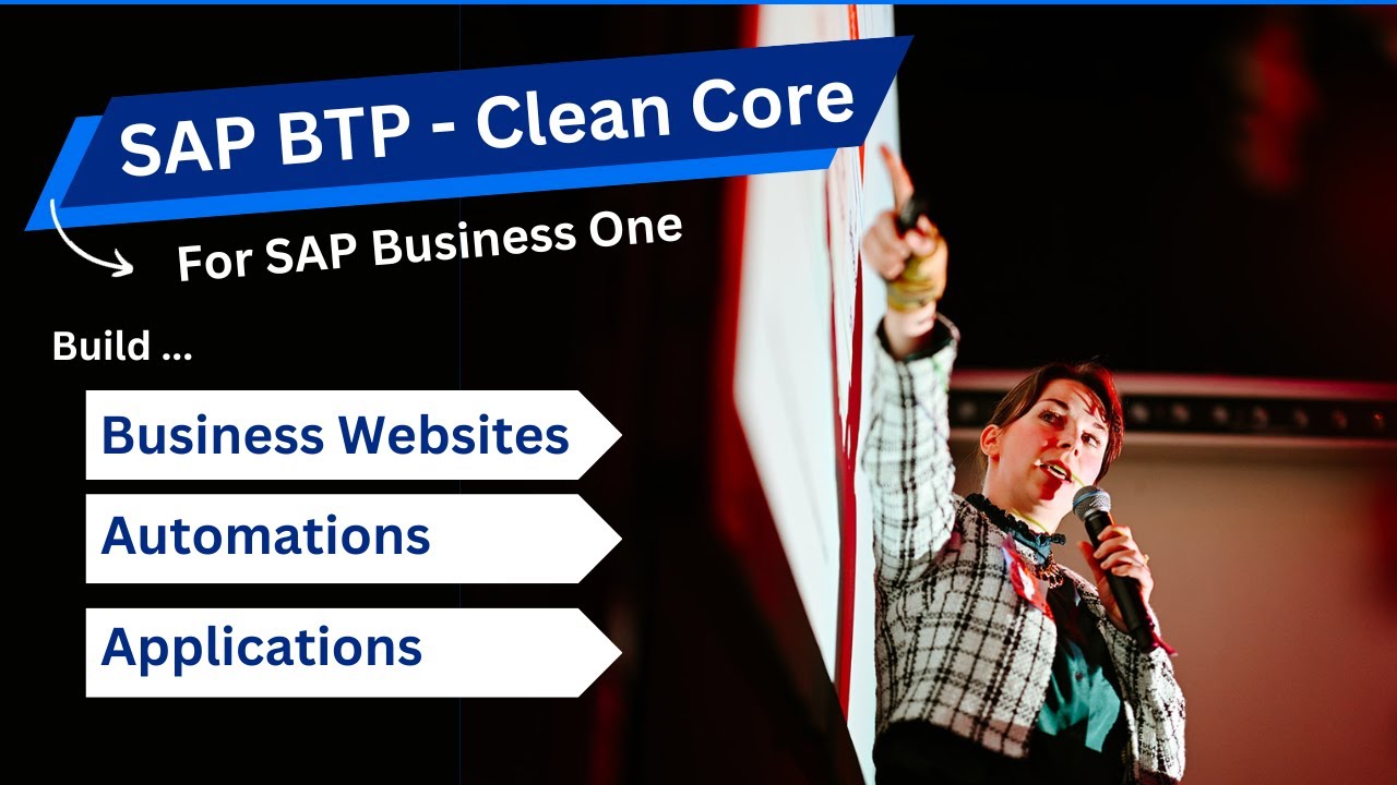 Sap btp 4 technologies for achieving a clean core for sap business one