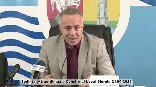 Ședința extraordinară a Consiliului Local Giurgiu 21 04 2023