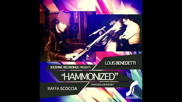 Louis Benedetti & Raffa Scoccia - Hammonized (Alte...