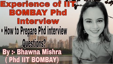 Phd interview | How to prepare interview Questions | Tips for Phd interview |IIT BOMBAY