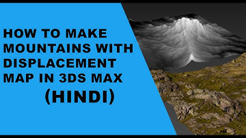 How to make Mountains in 3ds max using Displace  (Hindi)
