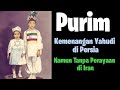 Purim, Kemenangan Yahudi di Persia, Namun Tanpa Perayaan di Iran