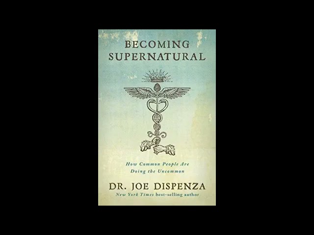 Becoming supernatural audiobook by Dr Joe Dispenza class=