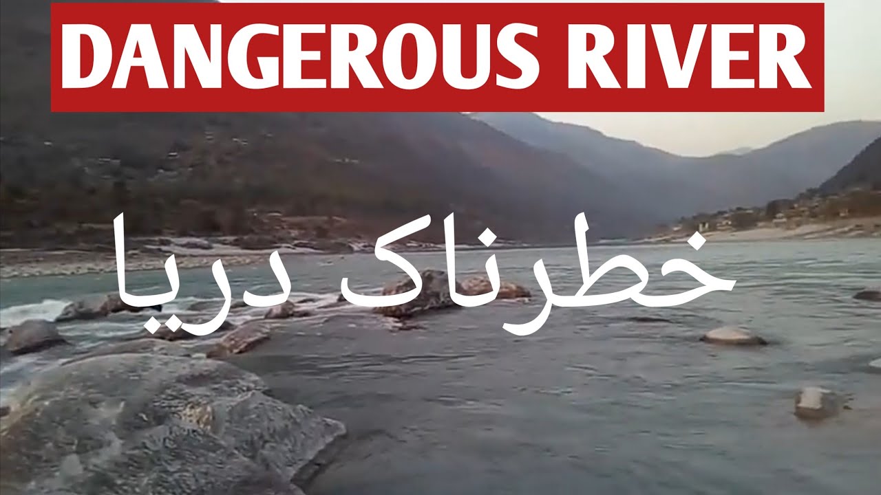The most dangerous river in the world اباسین ( Luqman Shah) YouTube