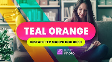 Affinity Photo InstaFilter Series - Teal and Orange colour effect (FREE Macros incluced)