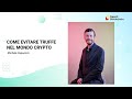 Come Evitare le Truffe nel Mondo Crypto - Evento Tutt-O-Block di @napoliblockchain