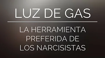 ¿Los narcisistas hacen luz de gas?