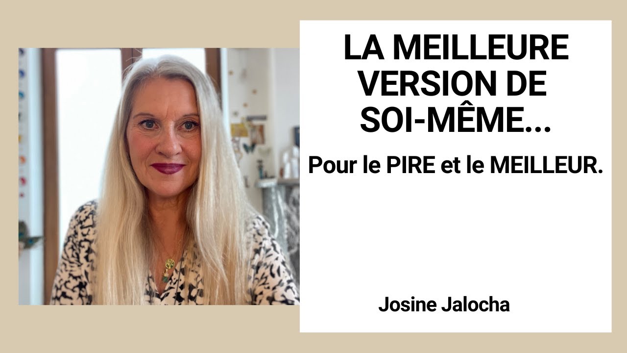 LA MEILLEURE VERSION DE SOI-MÊME…