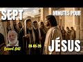 7 MINUTES POUR JESUS30 05, « Par quelle autorité fais-tu cela ? » (Mc 11, 27-33)