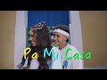 La Ross Maria ✖️ Eliezer Voz - Pa’ mi Casa (Video Oficial) 👫❤️