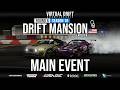 VDC 2026 Round 6 Drift Mansion TOP 32 MAIN EVENT FINALS