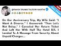 On Our Anniversary Trip My Wife Said I Want A Divorce I Answered Then Let S Not Delay