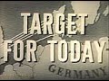 Mighty Eighth Air Force 'Target For Today' Film