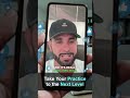 Take Your Practice to the Next Level