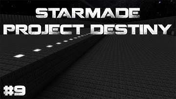 Starmade - Project Destiny #9 - Making the main corridor and adding power tanks