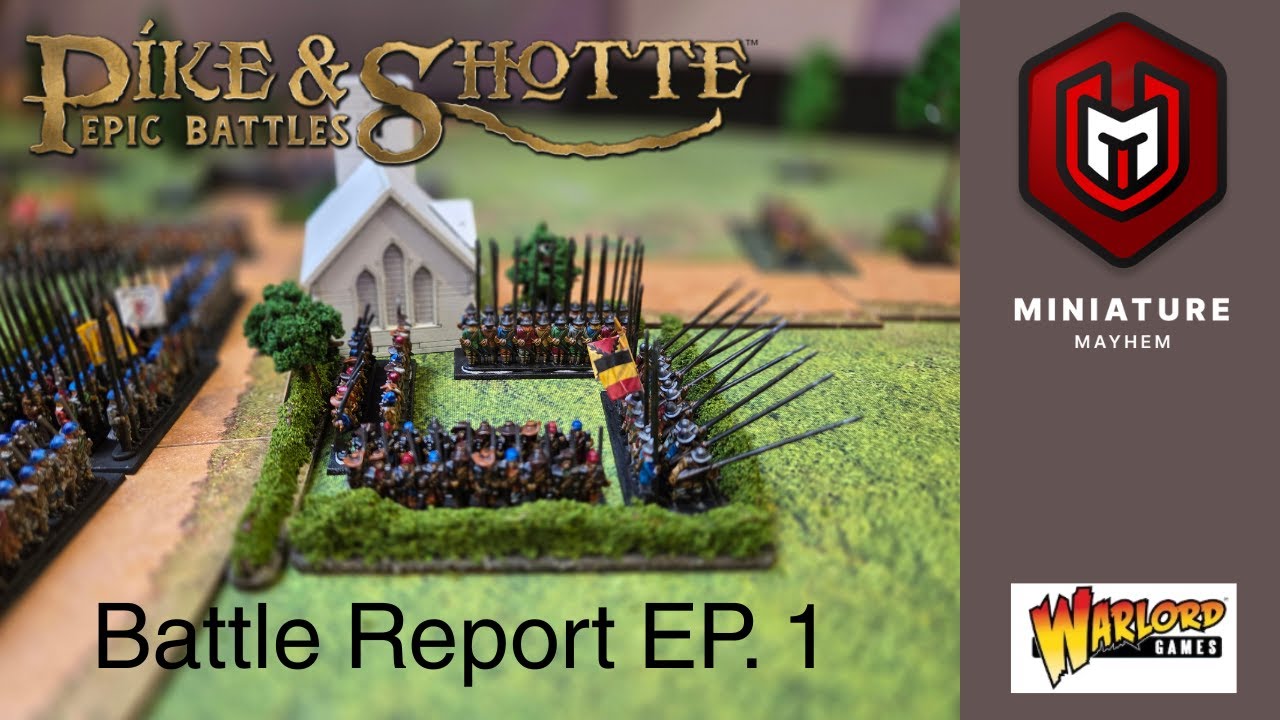 Pike and Shotte Epic Battles Battle Report Ep. 1