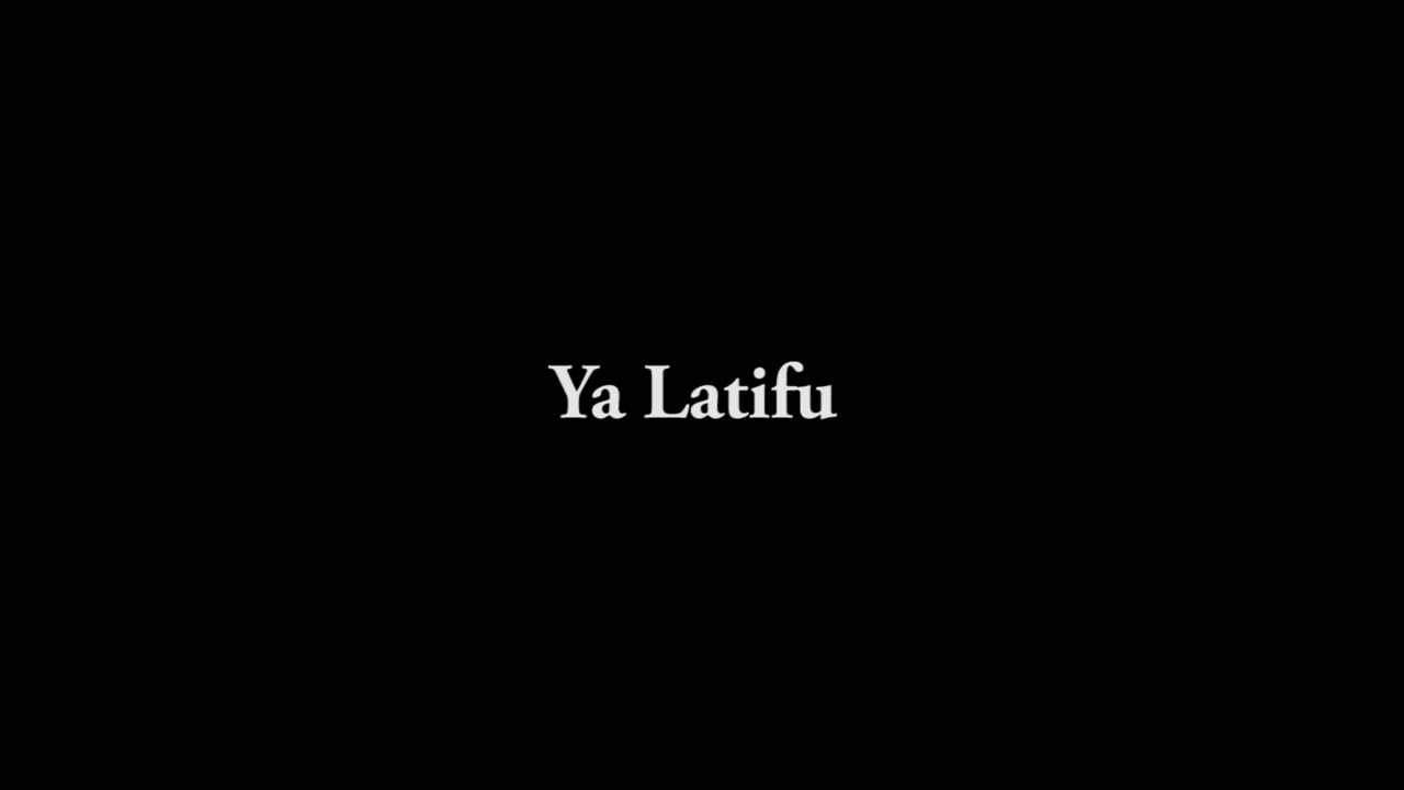 Ya Latif Non Stop Dhikr Youtube