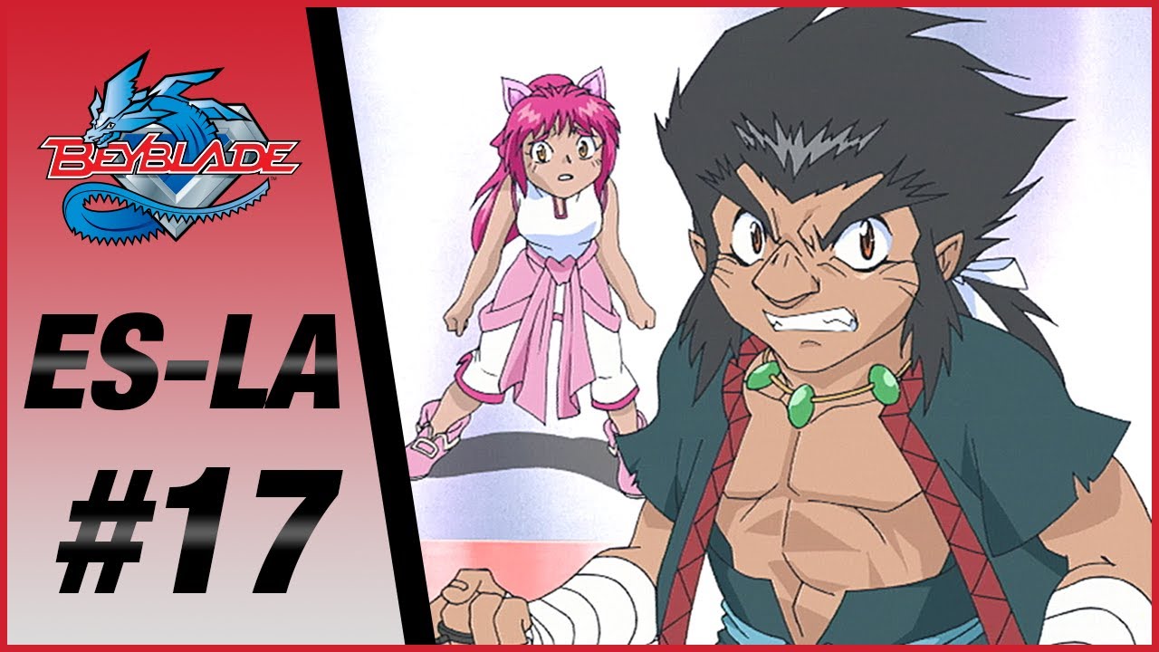 BEYBLADE ES-LA Episodio 17: Cuentas por arreglar