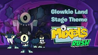 Mixels Rush Ost - Glowkie Land Extended