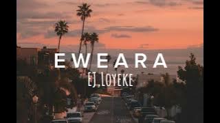 Download lagu EWEARA EJ,Loyeke MUSIC TERBARU LA N 69