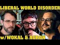 Liberal world disorder part 2  with auron macintyre  wokal distance