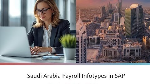 Saudi Arabia Payroll Infotypes in SAP -Overview of Country-Specific Infotypes #sap #saudiarabia